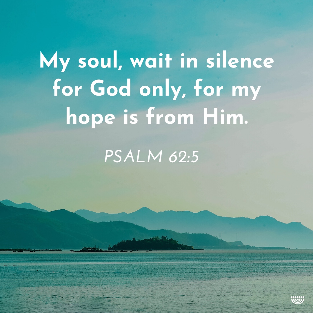 Psalm 62:5 – My Soul Wait in Silence for God Only - Bible Portal