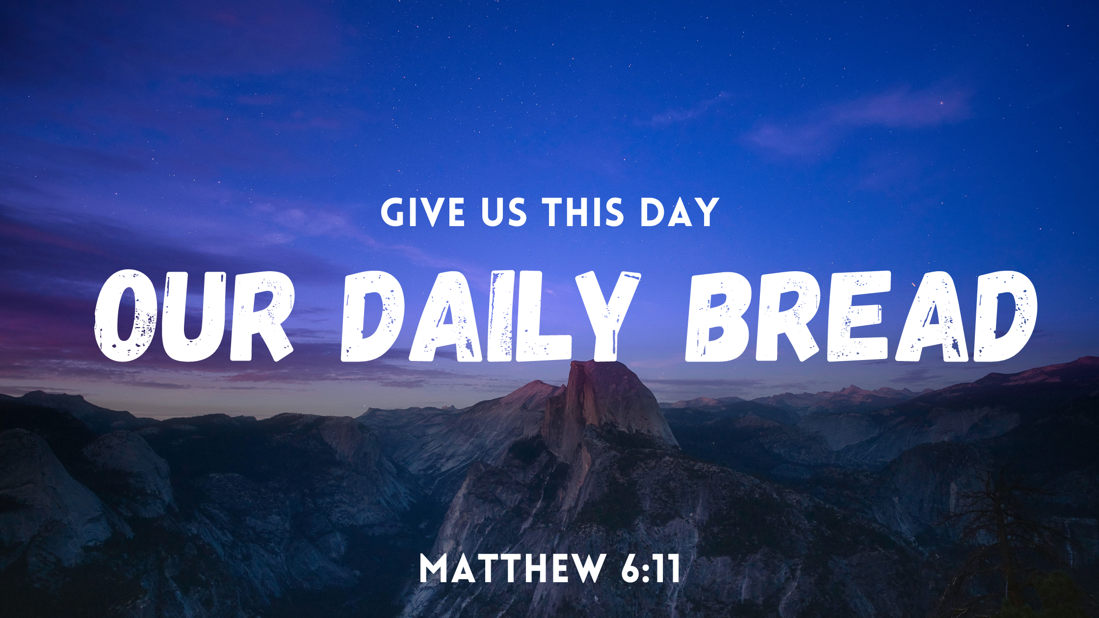 Lord’s Prayer Series: Our Daily Bread (Matthew 6:11 Continued) - Bible ...